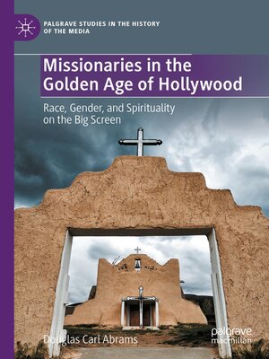 cover image of Missionaries in the Golden Age of Hollywood